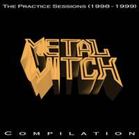 Metal Witch (USA) : The Practice Sessions (1998 - 1999)